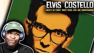 Elvis Costello - (What's So Funny 'Bout) Peace Love and Understanding | REACTION/REVIEW