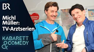 Michl Müller über TV-Arztserien | Drei. Zwo. Eins. Michl Müller | BR Kabarett & Comedy