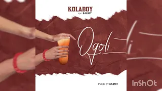 KOLABOY FT BARMY - OGOLI