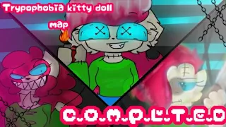 Trypophobia//Kitty doll Map//COMPLETED//Epic Gift for @Kittychannelafnan//FLASH WARING BLOOD!!!
