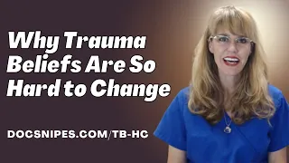 Why Trauma Beliefs Are So Hard to Change