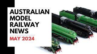 Australian Model Railway News - May 2024