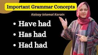 Has had - Have had - Had had - Important English Grammar Concepts