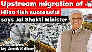 Hilsa Fish Pass project in Farakka Barrage is showing positive result says Jal Shakti Minister