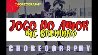 Jogo do Amor- MC BRUNINHO | Coreografia Oficial - (ChoreographyTv) Dance Vídeo