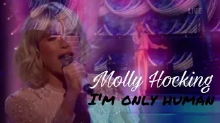 Molly Hocking || I'm Only Human