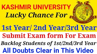 1st / 2nd & 3rd Year Kashmir University Exam form out | Lucky Chance for Backlog 1st/2nd/3rd Year