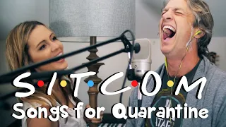 If Sitcom Songs Were About Quarantine