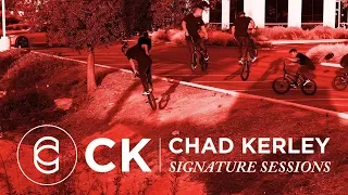 SIGNATURE SESSIONS - CHAD KERLEY - CINEMA BMX