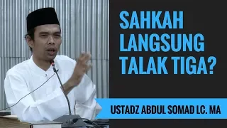 Sahkah Langsung Talak Tiga? - Ustadz Abdul Somad Lc. MA