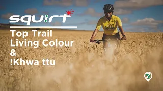 Squirt Top Trail - Living Colour & !Khwa ttu