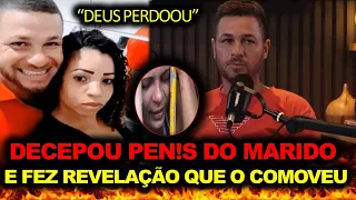 Marido Revela porque reatou relacionamento com esposa que decepou seu PENE#S