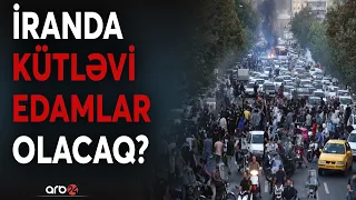 Həbs edilən etirazçılarla bağlı qərar verilir: Tehran qisasa hazırlaşır?