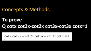 Prove that cotx cot2x -cot2x cot3x -cotx cot3x = 1 || cotx cot2x -cot2x cot3x -cotx cot3x = 1