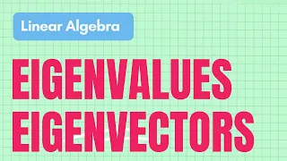Linear Algebra Lecture 44 | How to Find Eigenvalues and Eigenvectors of Matrices