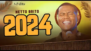 NETTO BRITO 2024, NETTO BRITO 2024 ABRIL, NETO BRITO 2024 CD COMPLETO, NETTO BRITO E NATANZINHO