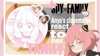 Anya's classmates react to HER FAMILY||no parts||LAZY||