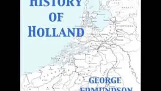 History of Holland (FULL audiobook) by George Edmundson - part 6