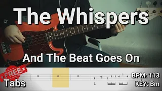 The Whispers - And The Beat Goes On (Bass Cover) Tabs