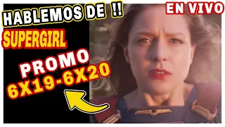 ✅SUPERGIRL TRAILER FINAL 😱6X19 "THE LAST GAUNTLET" Y😍 6X20 "KARA" 😎REACCION Y ANALISIS EN VIVO