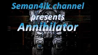 MechWarrior Online по-русски: Обзор на Annihilator 2A