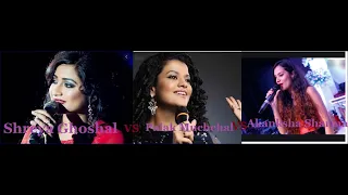 Shreya Ghoshal VS Palak Muchchhal VS Akanksha Sharma | Nearly 3 Same Voices | Which one You Like?