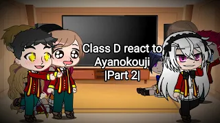 Class D react to Ayanokoji Kiyotaka |Part 2| [Rus/Eng]