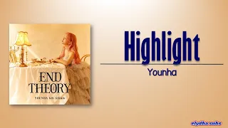 YOUNHA - Highlight (반짝, 밫을 내) [HanIRom|Eng Lyric]