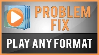 How To Play Any Video Format In Windows Media Player