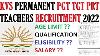 KVS PERMANENT PGT TGT PRT TEACHERS RECRUITMENT I AGE I QUALFICATION I ELIGIBILITY I SALARY, KVS 2022