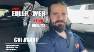 FullPowerTV AO VIVO com @guiavantgarde, Edu Bernasconi, João Anacleto, Erico miotto