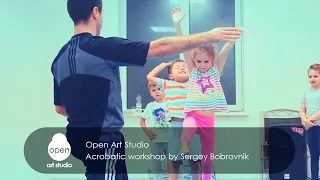 Acrobatic workshop by Sergey Bobrovnik - Open Art Studio