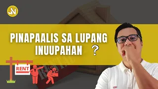 Pinapaalis sa lupang Inuupahan? Ano dapat Gawin?