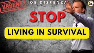 Joe Dispenza -  Stop living in 𝐒𝐔𝐑𝐕𝐈𝐕𝐀𝐋 (powerful speech)