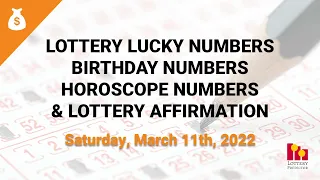 March 11th 2023 - Lottery Lucky Numbers, Birthday Numbers, Horoscope Numbers