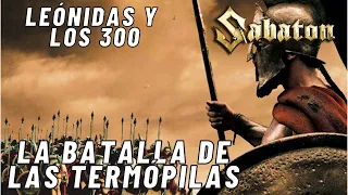 Leónidas, los 300 y la batalla de las Termópilas (Sabaton - Sparta)