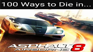 100 Ways to Die in Asphalt 8 (100th upload)