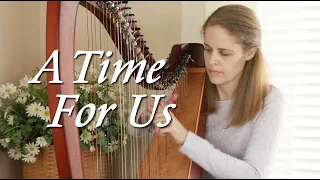 A Time For Us, arr. by Jodi Ann Tolman