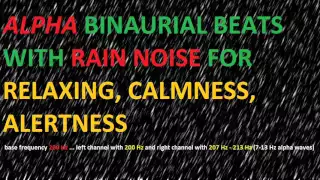 binaural beats for relaxation (7-13) Hz alpha brainwaves 200 Hz base frequency with rain sounds