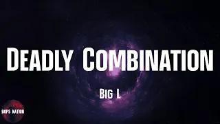 Big L - Deadly Combination (feat. 2Pac) (lyrics)