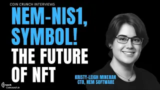 Kristy-Leigh, CTO of NEM Software Explains Symbol, the new Blockchain for NFT and DeFi