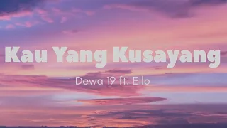 Lirik Lagu “Kau yang Kusayang” (Dewa 19 ft. Ello)