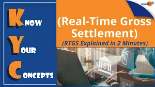 Real Time Gross Settlement (RTGS) | KYC ( Know Your Concept | Explained in 2 Minutes | By Amit Parhi