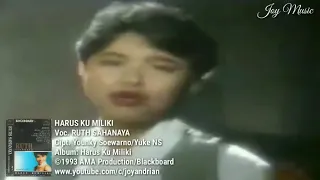 Ruth Sahanaya - Harus Kumiliki (1993)