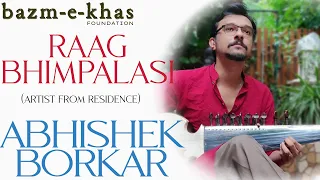 Raag Bhimpalasi | Abhishek Borkar | Ajinkya Joshi | Artist from residence | Bazm e Khas