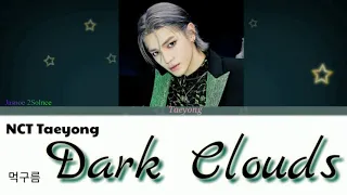 Taeyong NCT/SuperM - Dark Clouds Lyrics 가사 [Color Coded_Han_Eng_Rus]//перевод на русский