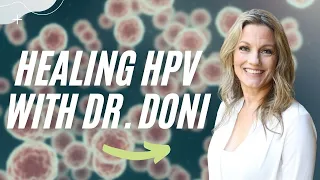 Healing HPV: Getting It Back to Negative on Your Test Results