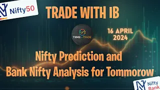 Nifty Prediction and Bank Nifty Analysis for friday | Bank Nifty Tomorrow 16 April 24