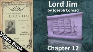 Chapter 12 - Lord Jim by Joseph Conrad