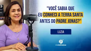 LUZIA SANTIAGO | Canção Nova | Podperegrinar | #6